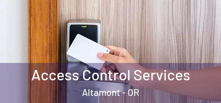Access Control Services Altamont - OR