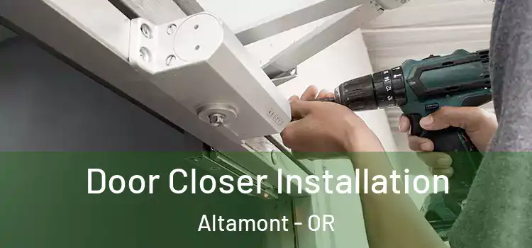 Door Closer Installation Altamont - OR
