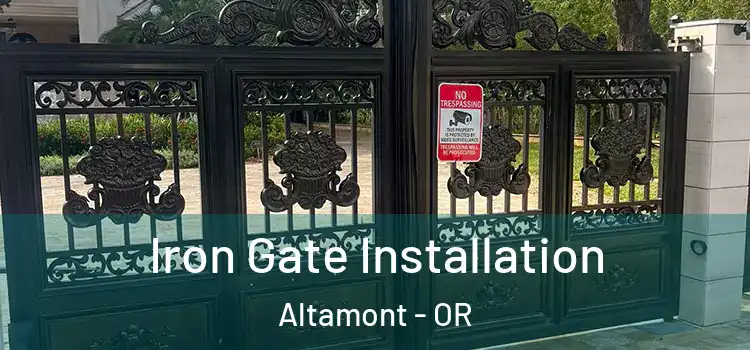 Iron Gate Installation Altamont - OR